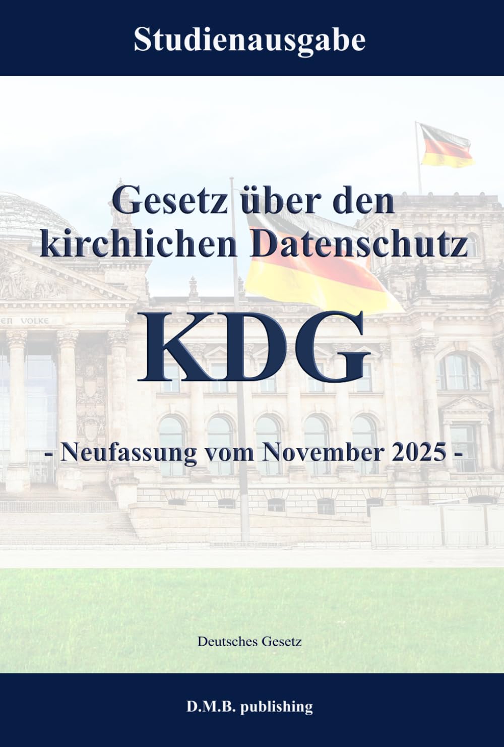 Gesetz über den kirchlichen Datenschutz - KDG - Neufassung vom November 2025: Studienausgabe (German Edition) baixar o livro de graça