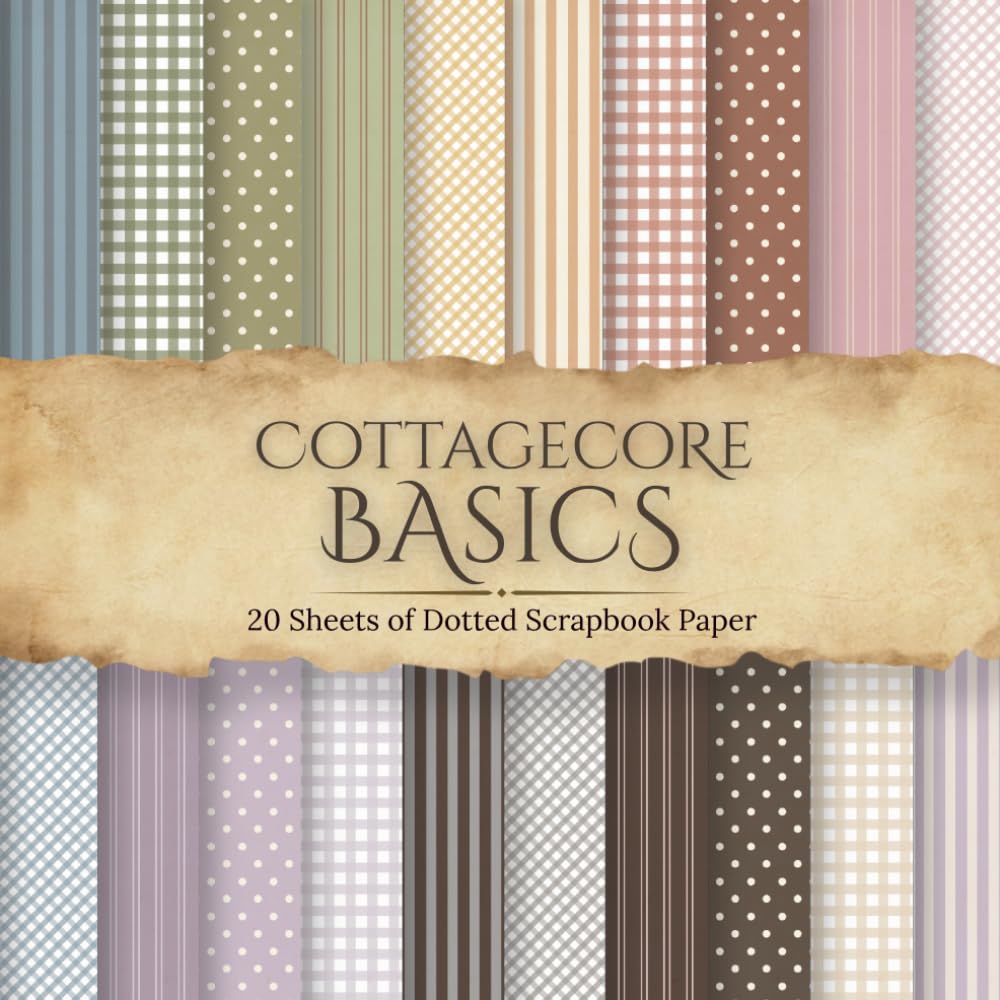 capítulo por capítulo baixar Cottagecore Basics Scrapbook Paper: 20 Patterned 8.5 by 8.5 Inch Pages of Cottagecore Gingham, Stripes & Dots for Scrapbooking, Junk Journals, and Paper Crafts