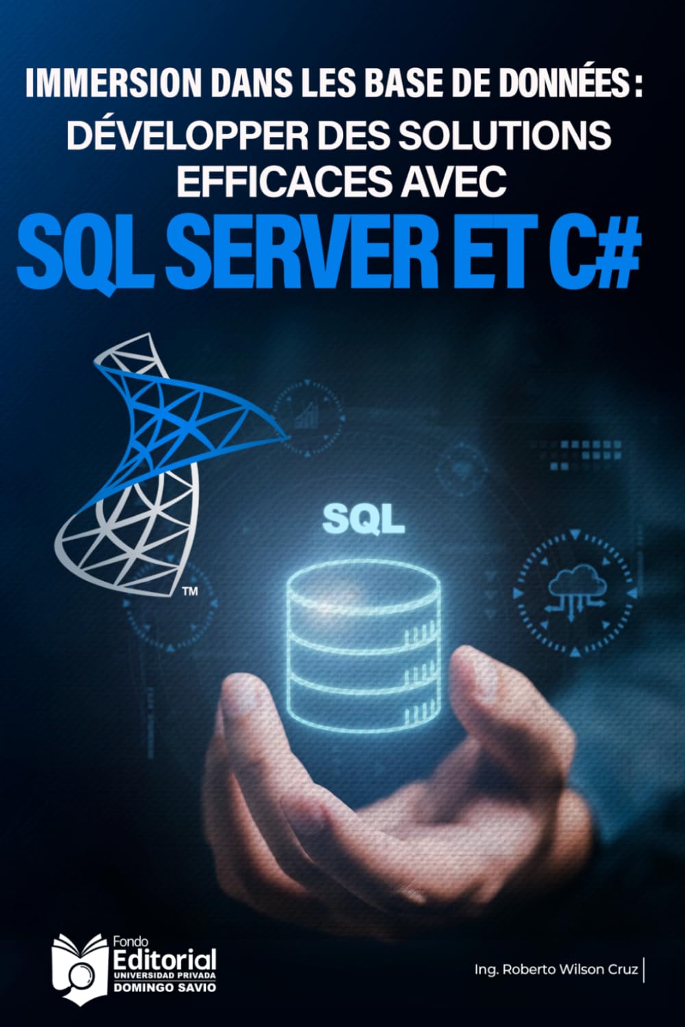 ler totalmente Immersion dans une base de données: Développement de solutions efficaces avec SQL Server et C#