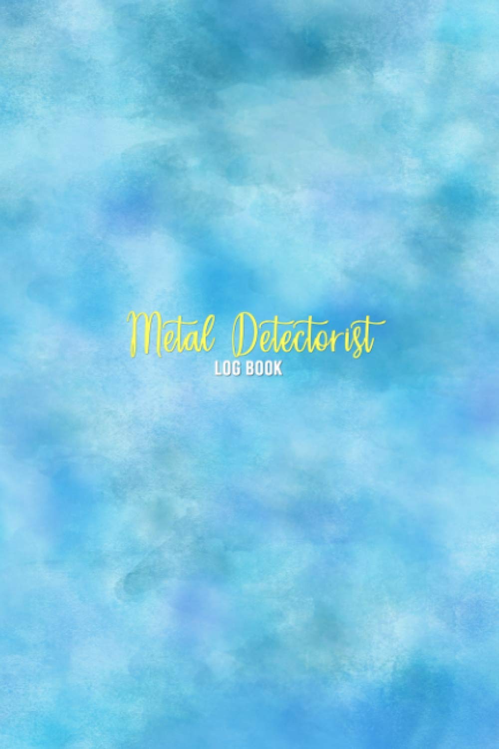 Metal Detectorist Log book: Treasure hunting notebook for metal detectors | Track your sites and Finds baixar o livro de graça