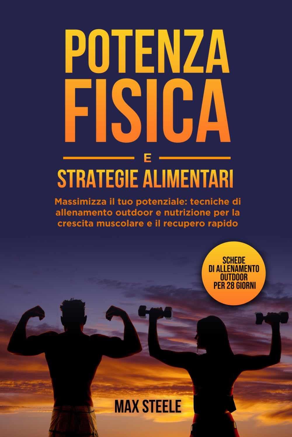 ler totalmente Potenza fisica e strategie alimentari: Massimizza il tuo potenziale: tecniche di allenamento outdoor e nutrizione per la crescita muscolare e il... nel Mondo dello Sport") (Italian Edition)