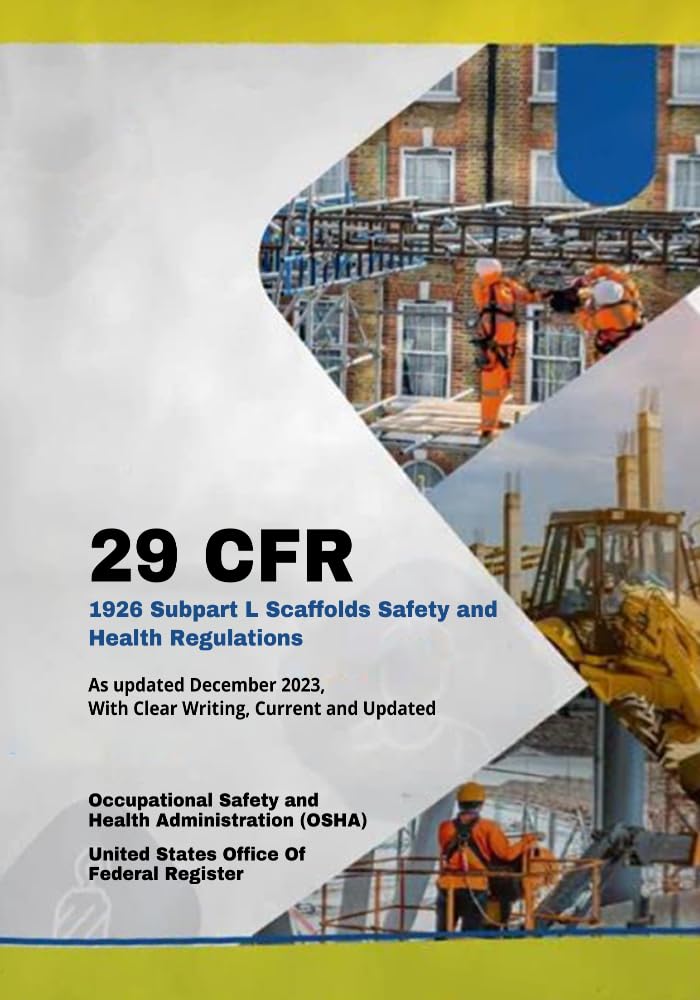 ler totalmente 29 CFR Part 1926 Subpart L Scaffolds Safety and Health Regulations: As Updated December 2023, With Clear Writing, Current and Updated (English Edition)