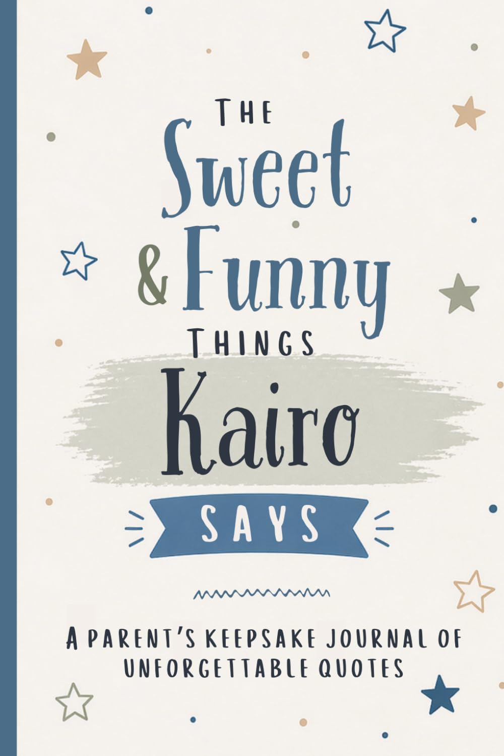 ler totalmente The Sweet & Funny Things Kairo Says: A Parents’ Keepsake Journal of Unforgettable Quotes