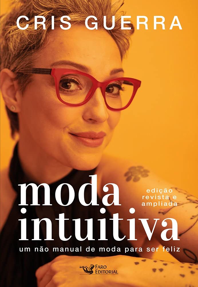 Moda intuitiva - Um não manual de moda para ser feliz: um não manual de moda para ser feliz baixar livro de graça