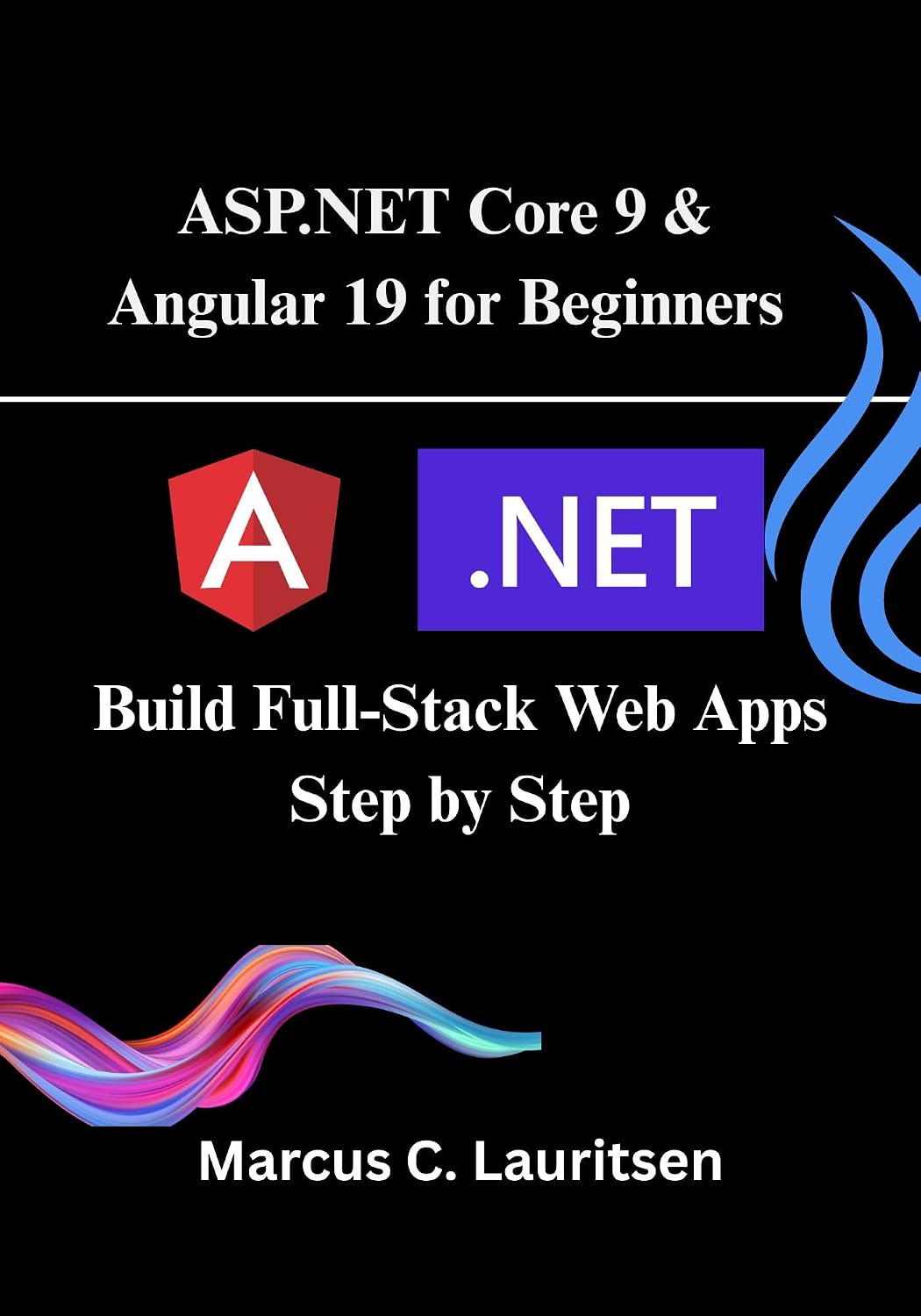 ASP.NET Core 9 & Angular 19 for Beginners: Build Full-Stack Web Apps Step by Step (English Edition) baixar o livro de graça