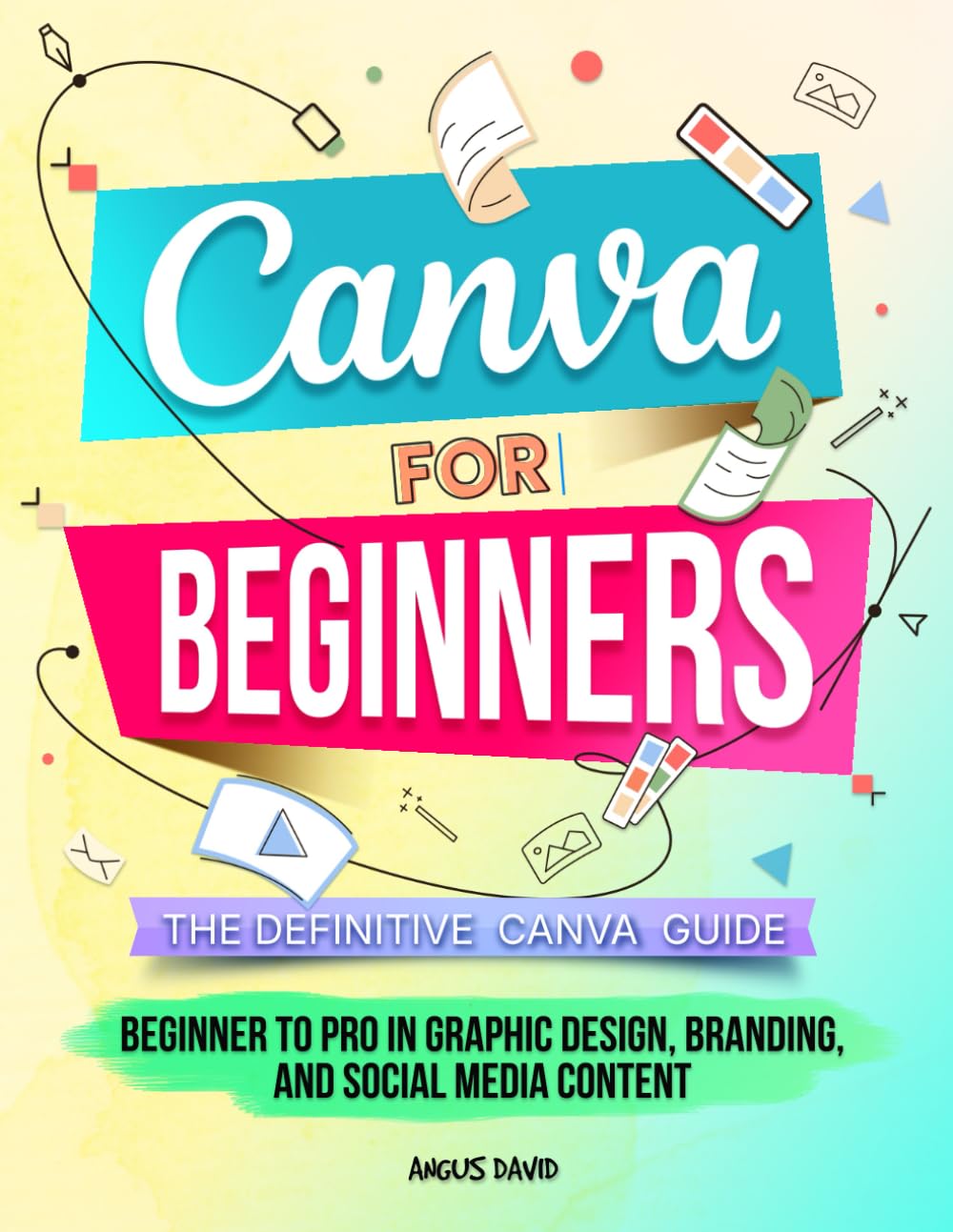 ler totalmente Canva for Beginners: The Definitive Canva Guide - Beginner to Pro in Graphic Design, Branding, and Social Media Content
