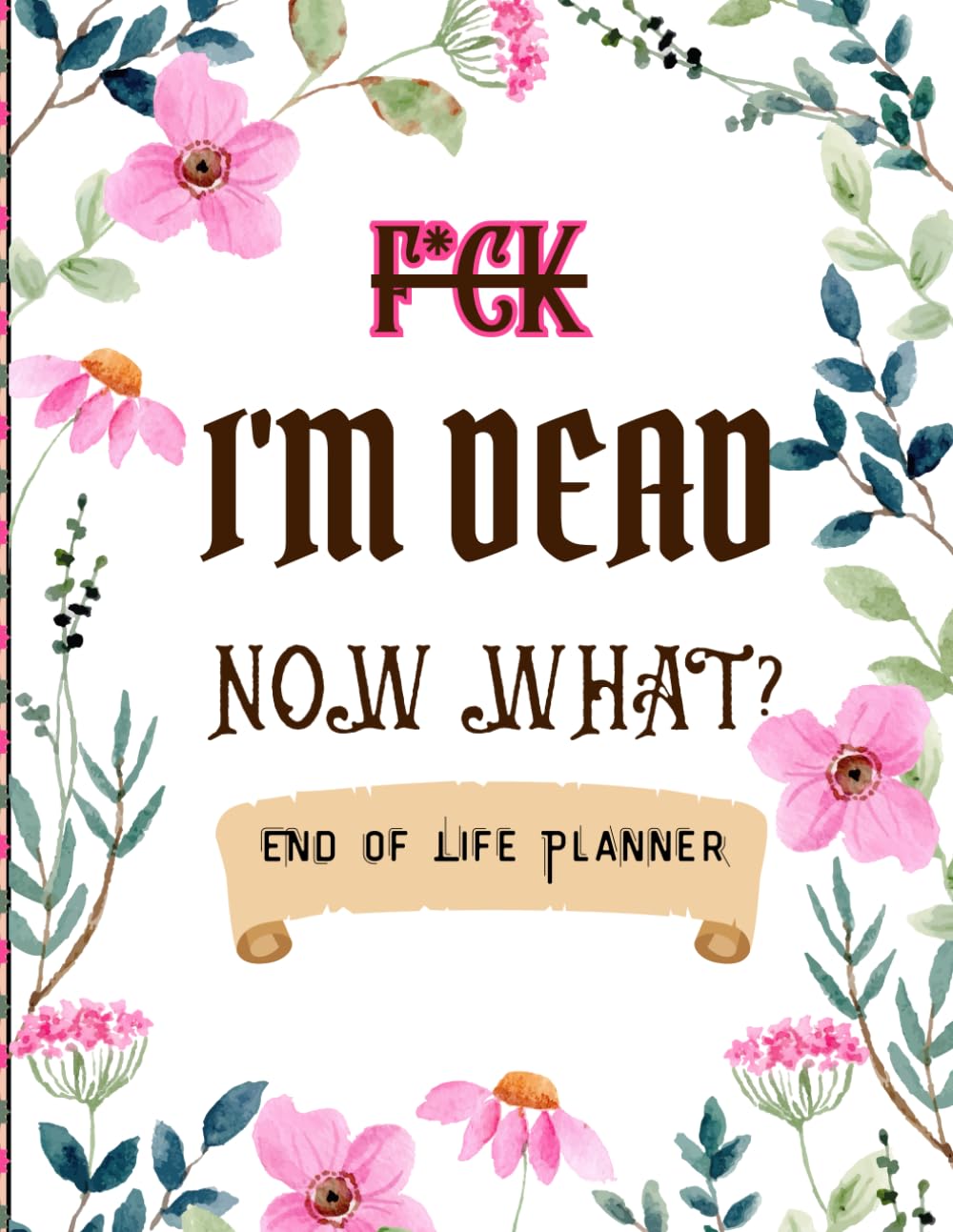 capítulo por capítulo baixar Funny End of Life Planner: F*ck I'm Dead Now What? | A Simple Guide for Your Family After You’re Die
