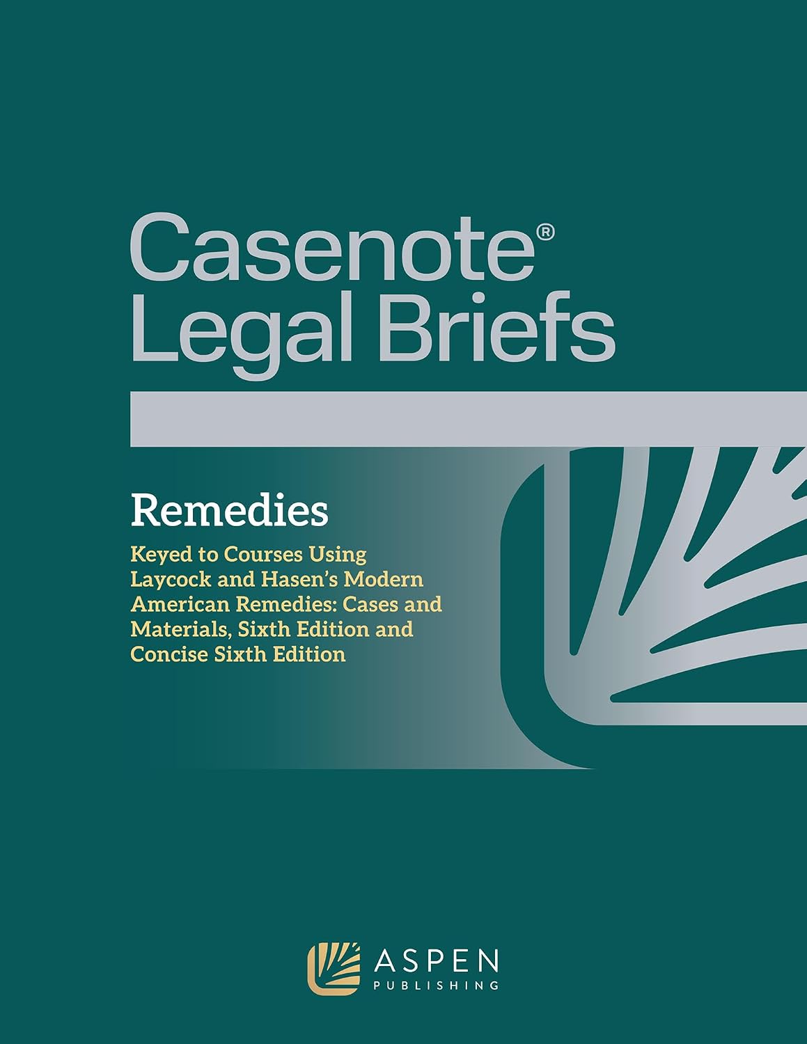 Casenote Legal Briefs for Remedies Keyed to Courses Using Laycock and Hasen's Modern American Remedies: Cases and Materials,Sixth Edition and Concise Sixth... Legal Briefs Series) (English Edition) baixar livro de graça