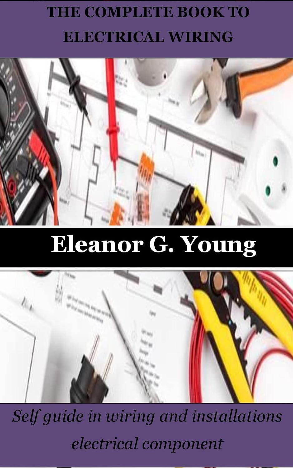 ler totalmente THE COMPLETE BOOK TO ELECTRICAL WIRING: Self guide in wiring and installations electrical component (English Edition)