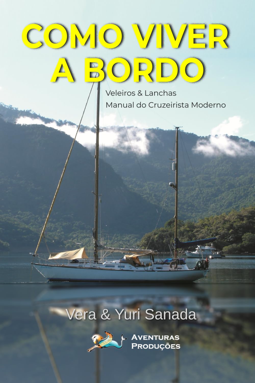 Como Viver a Bordo - Veleiros & Lanchas: Manual do Cruzeirista Moderno (Portuguese Edition) baixar o livro de graça