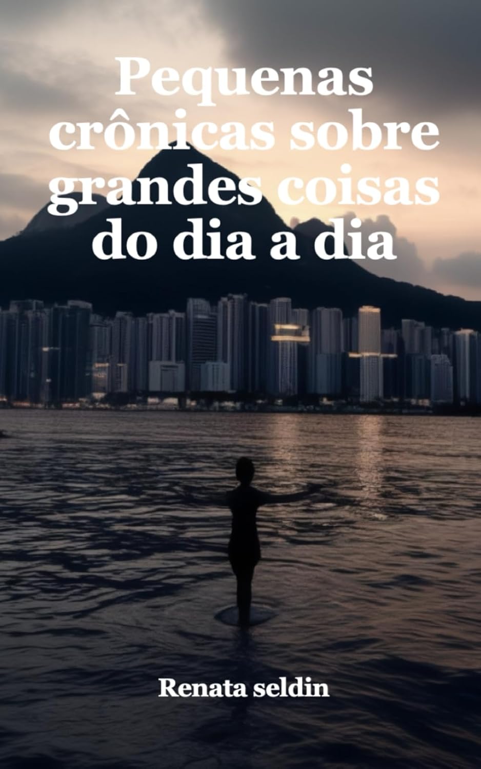 Pequenas crônicas sobre grandes coisas do dia a dia (Portuguese Edition) baixar o livro de graça