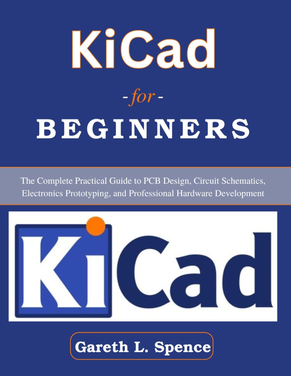 KiCad for Beginners: The Complete Practical Guide to PCB Design, Circuit Schematics, Electronics Prototyping, and Professional Hardware Development baixar o livro de graça