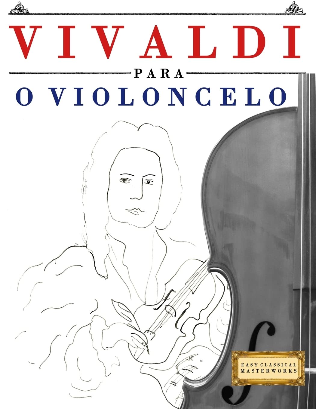 Vivaldi Para O Violoncelo: 10 Pe baixar o livro de graça