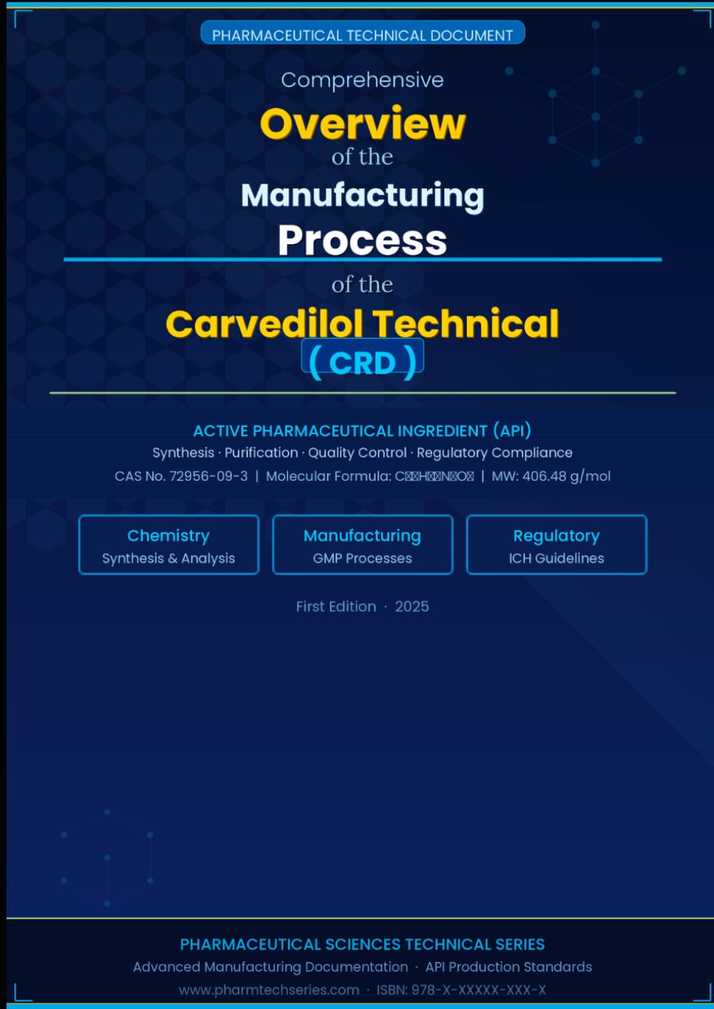 ler totalmente Comprehensive Overview of the Manufacturing Process of the Carvedilol Technical (CRD): Manufacturing Process of the Carvedilol Technical (CRD)