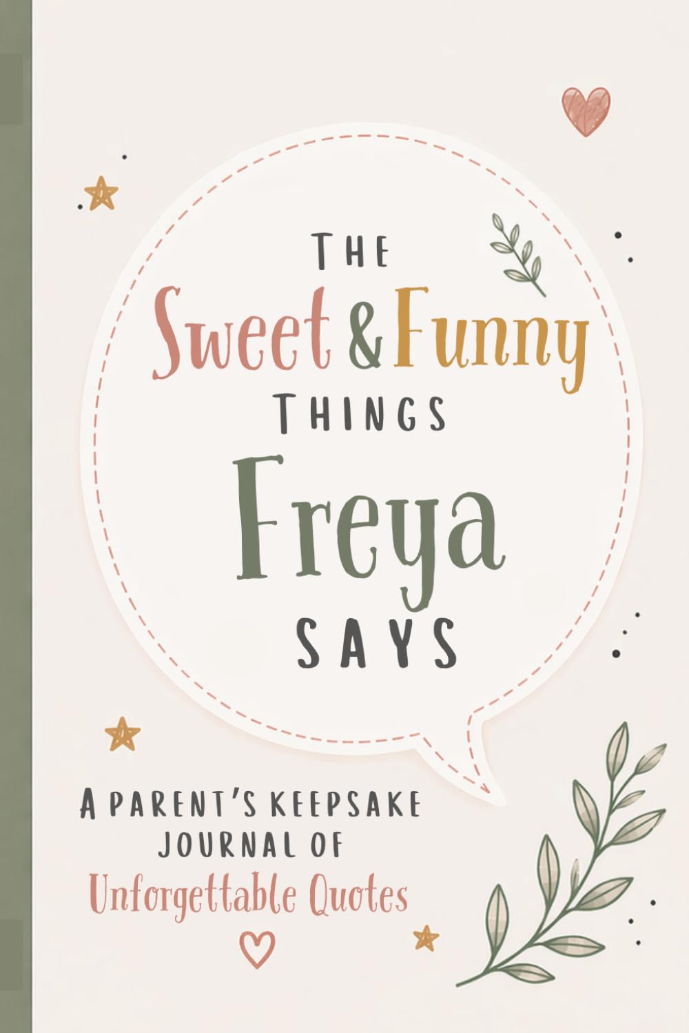 The Sweet & Funny Things Freya Says: A Parents’ Keepsake Journal of Unforgettable Quotes baixar o livro de graça