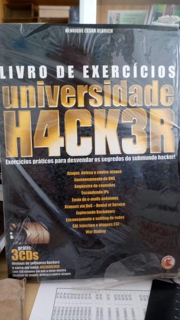 Universidade Hacker H4Ck3R. Livro De Exercícios. Desvende Todos Os Segredos Do Submundo Dos Hackers (+ CD)