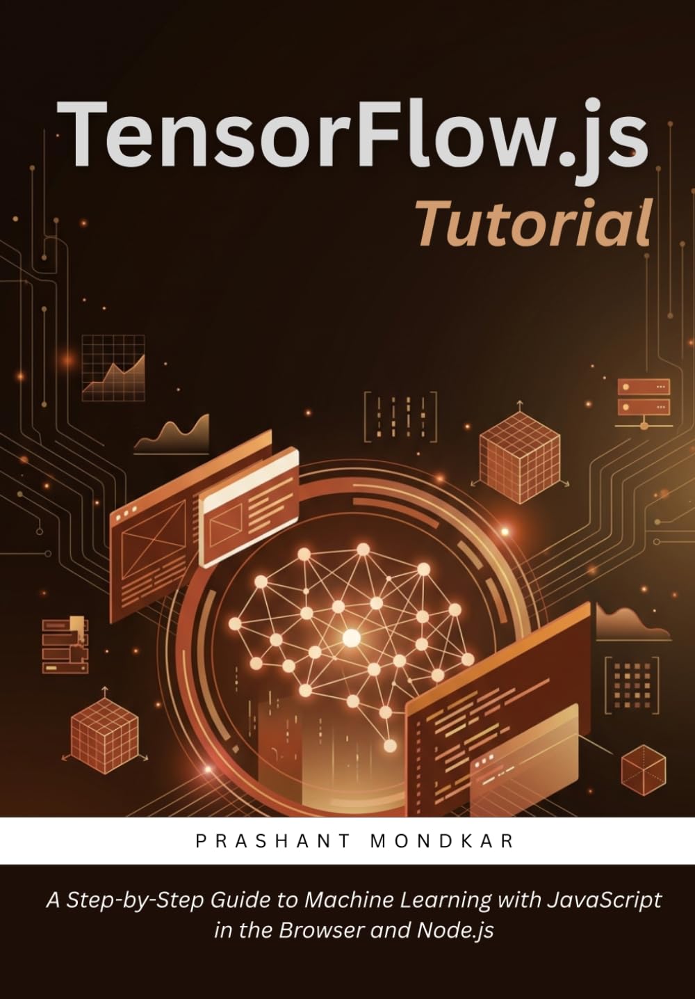 ler totalmente TensorFlow.js Tutorial: A Step-by-Step Guide to Machine Learning with JavaScript in the Browser and Node.js