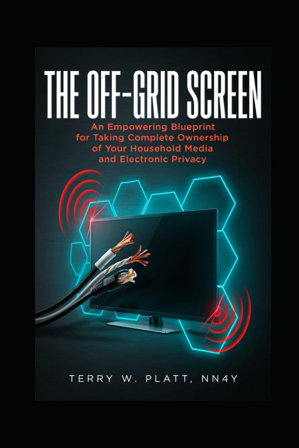 ler totalmente THE OFF-GRID SCREEN: An Empowering Blueprint for Taking Complete Ownership of Your Household Media and Electronic Privacy