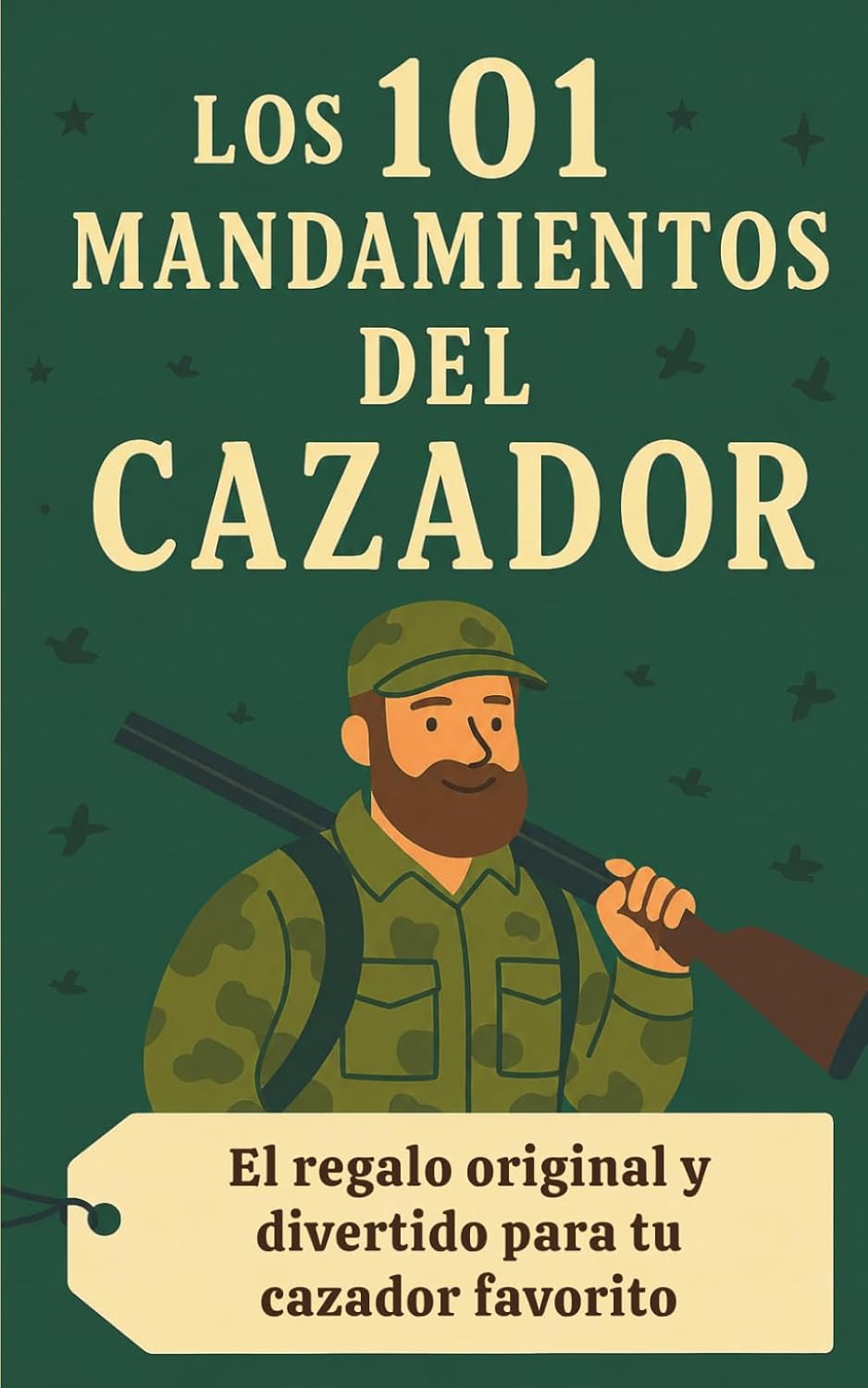 Los 101 Mandamientos del Cazador: El regalo original y divertido para cazadores y aficionados a la caza (Spanish Edition) baixar o livro de graça