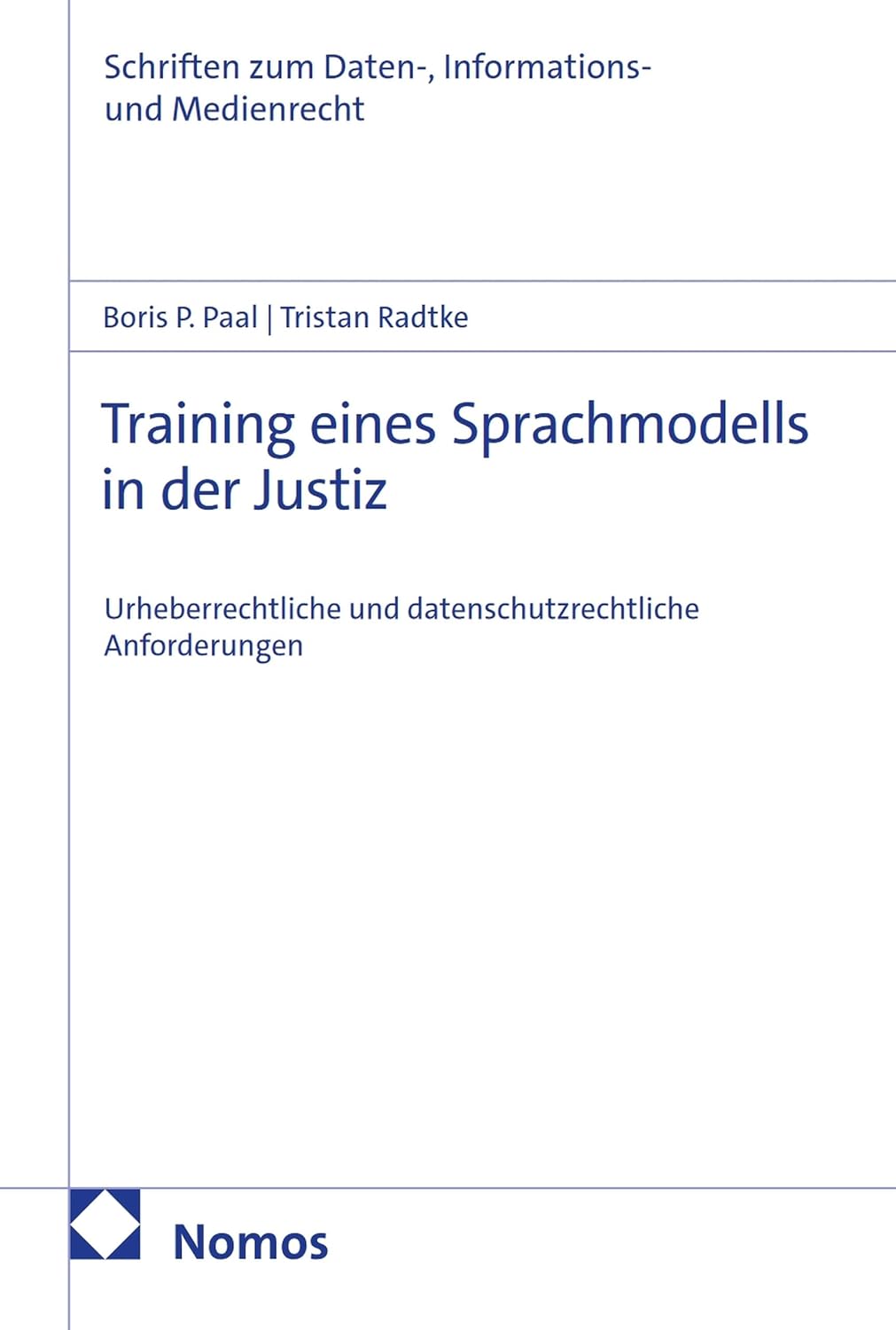 Training eines Sprachmodells in der Justiz: Urheberrechtliche und datenschutzrechtliche Anforderungen (Schriften zum Medien- und Informationsrecht 84) (German Edition) baixar o livro de graça