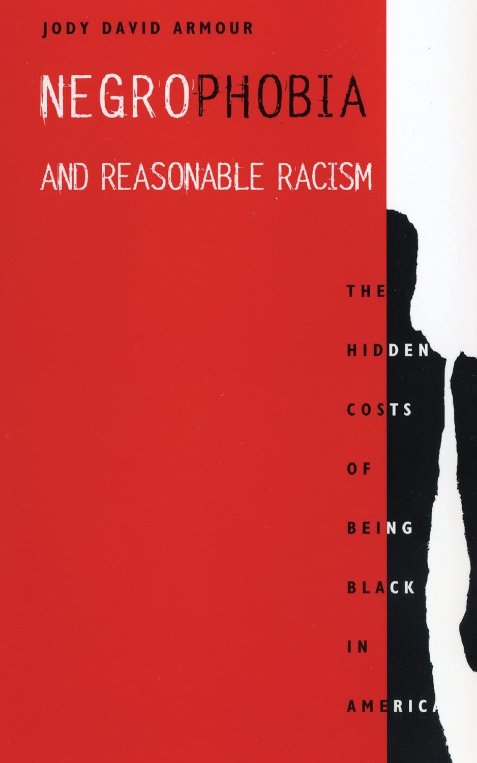 ler totalmente Negrophobia and Reasonable Racism: The Hidden Costs of Being Black in America (Critical America Book 32) (English Edition)