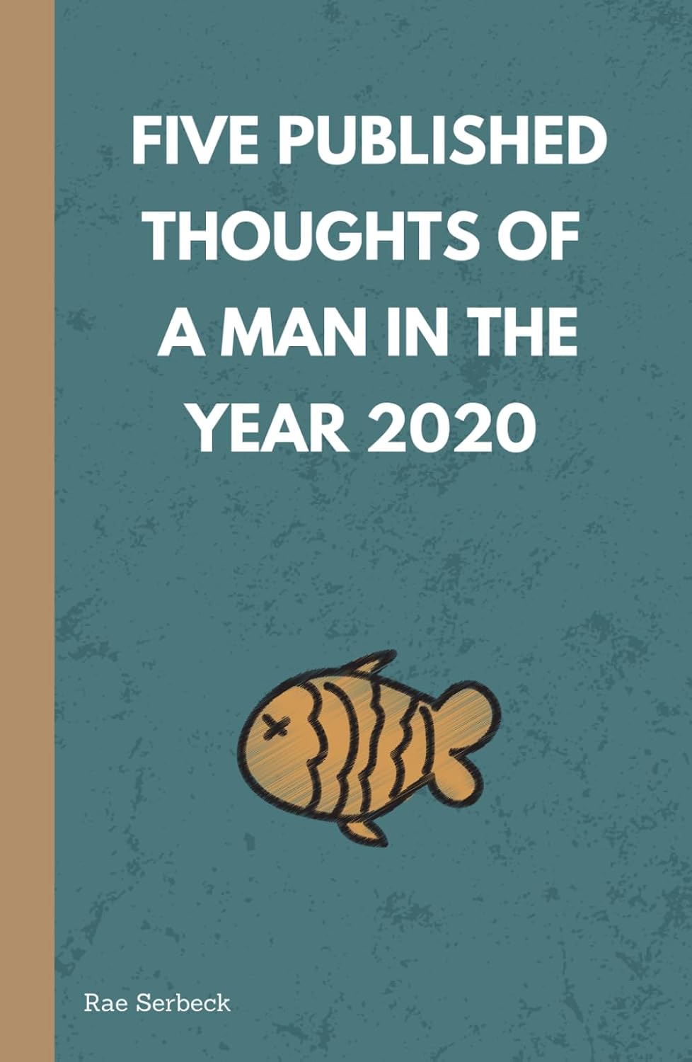 5 Published Thoughts of a Man in the Year 2020 baixar o livro de graça