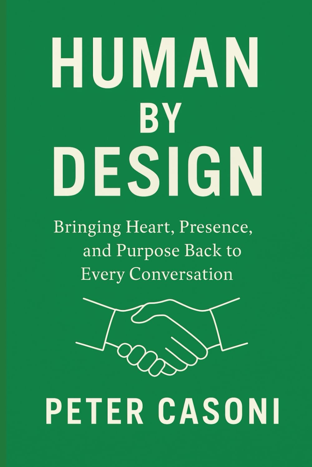 Human By Design: Bringing Heart, Presence, and Purpose Back to Every Conversation baixar livro de graça