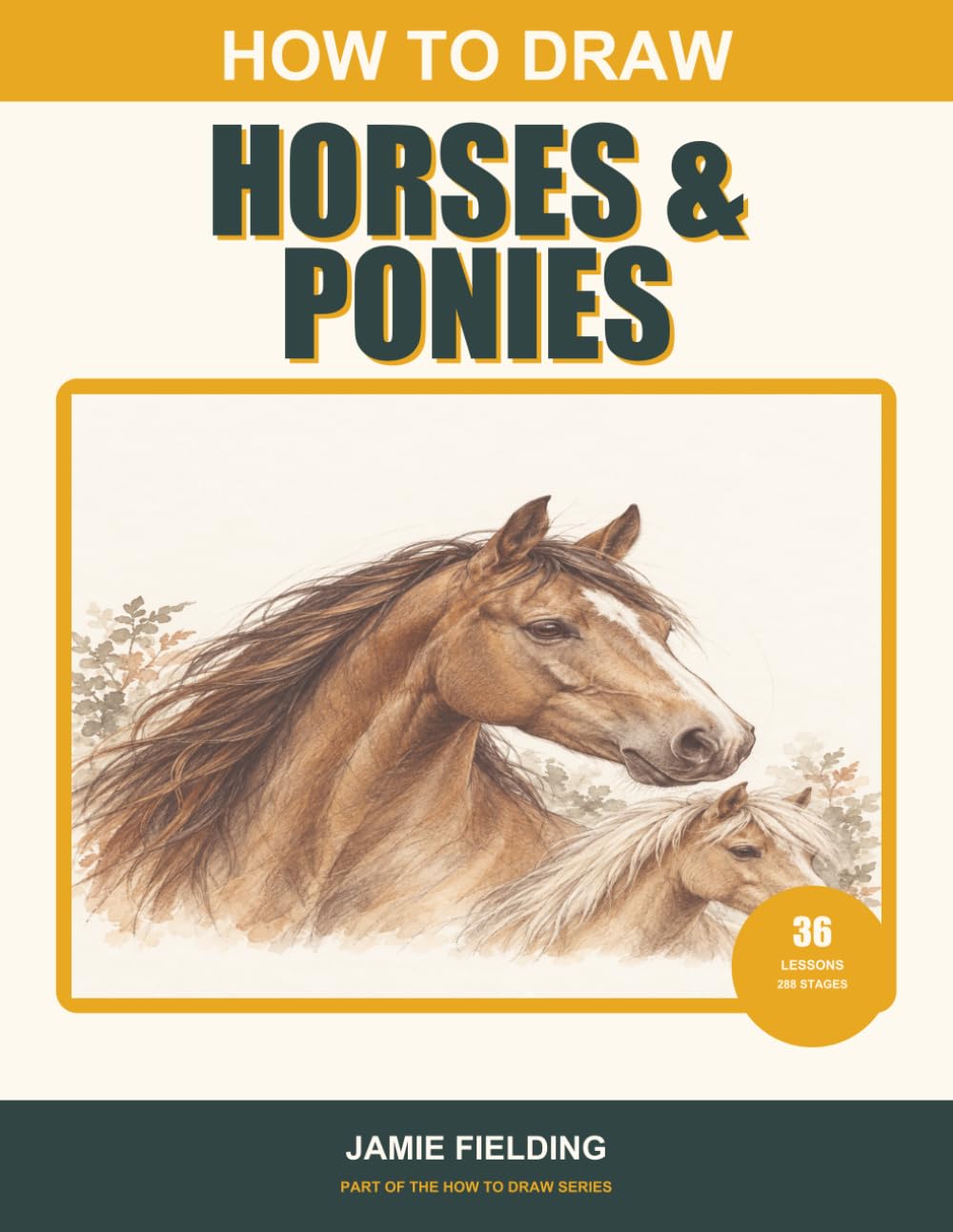 How to Draw Horses & Ponies: 36 Step-by-Step Lessons in Realistic Pencil Drawing baixar o livro de graça