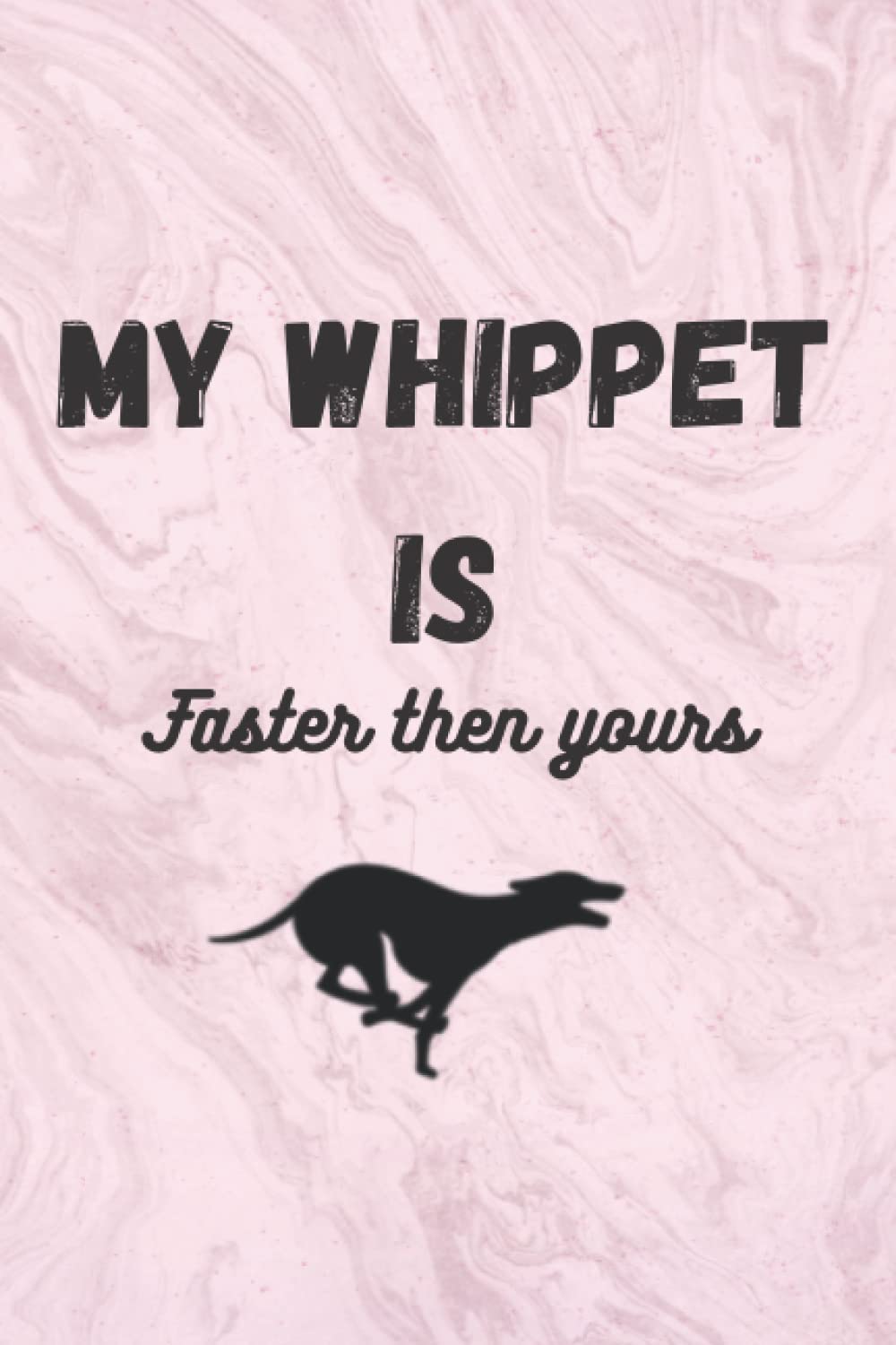 My Whippet is faster then yours: Notebook, Journal for Whippet and Sighthound lovers, Ideal for School, Work or just at home use. baixar livro de graça