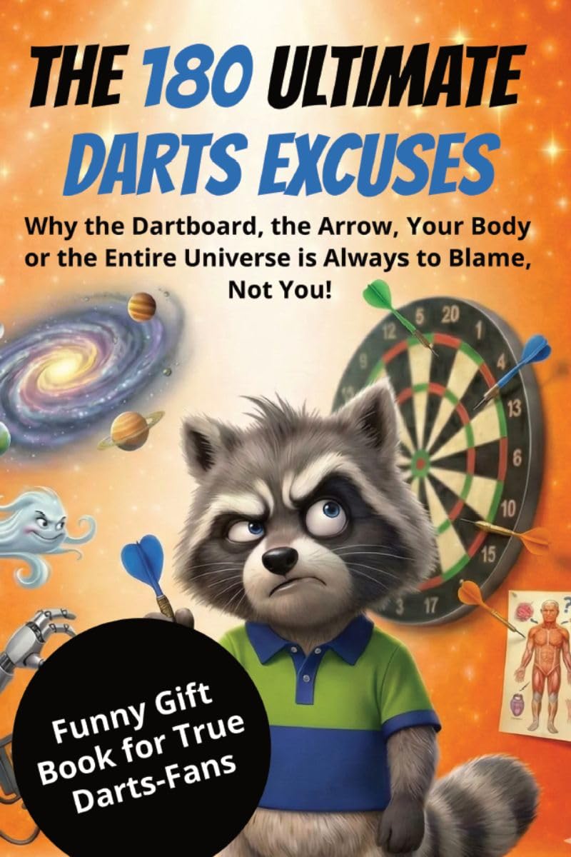 THE 180 ULTIMATE DARTS EXCUSES: Why the Dartboard, the Arrow, Your Body or the Entire Universe is Always to Blame, Not You! (English Edition) baixar livro de graça