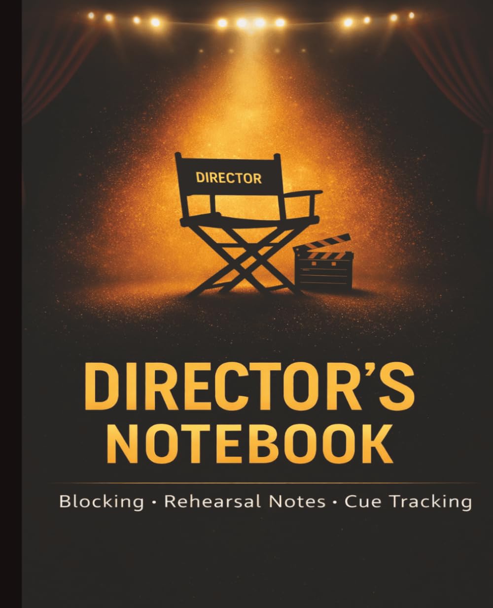 Director’s Notebook: Blocking, Rehearsal Notes & Cue Tracking Journal: Simple & Flexible Rehearsal Planner for Scene Notes, Stage Direction & Production Organization baixar o livro de graça