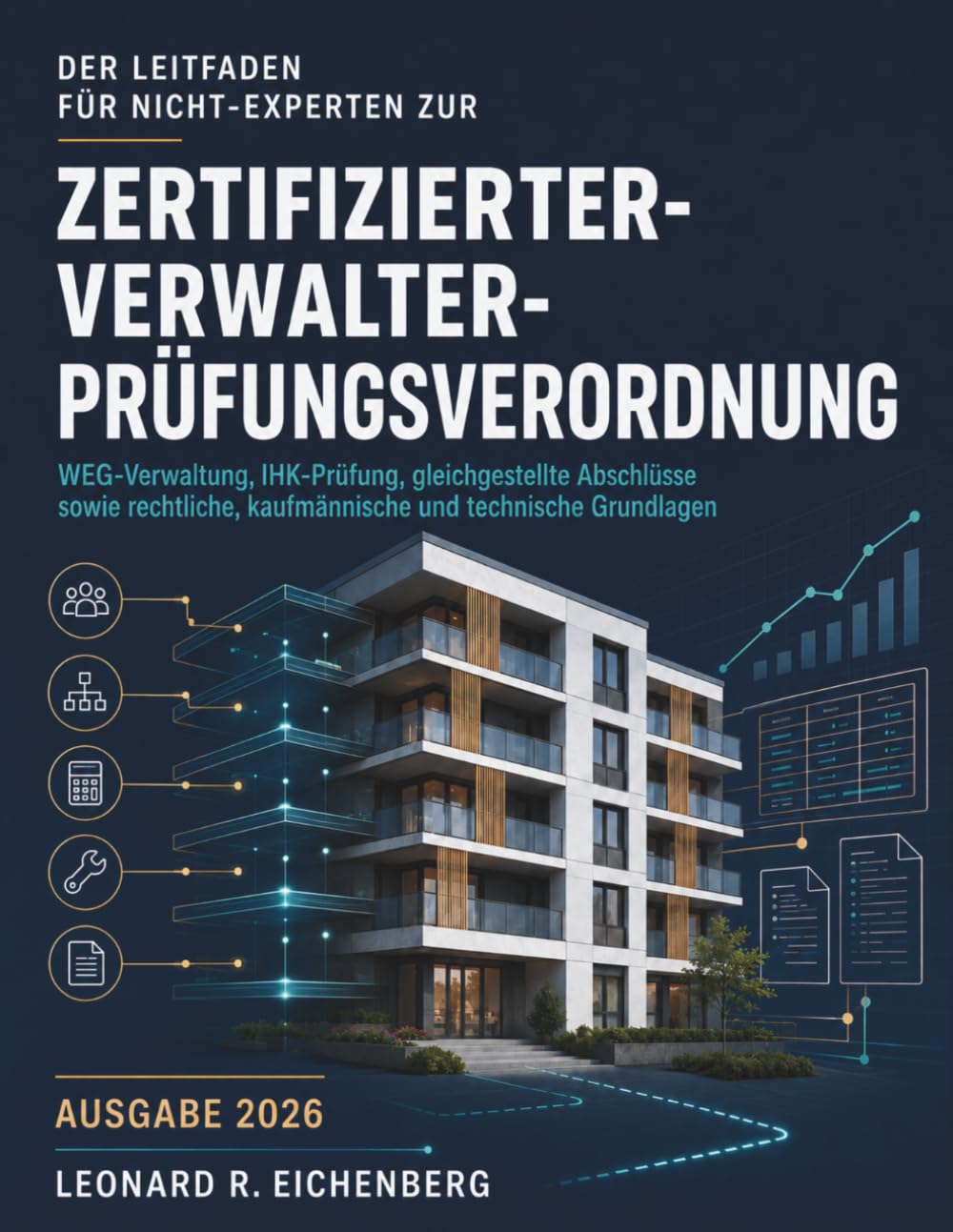 Der Leitfaden für Nicht-Experten zur Zertifizierter-Verwalter-Prüfungsverordnung: WEG-Verwaltung, IHK-Prüfung, gleichgestellte Abschlüsse sowie... und technische Grundlagen (German Edition) baixar livro de graça