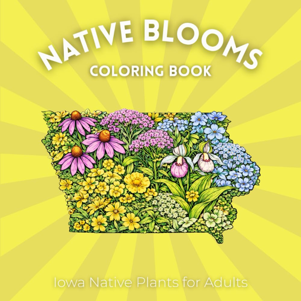 Native Blooms Coloring Book: Iowa Native Plants for Adults: A Detailed Botanical Coloring Book Featuring Midwest Wildflowers, Prairie Plants & Pollinator Garden Favorites baixar o livro de graça