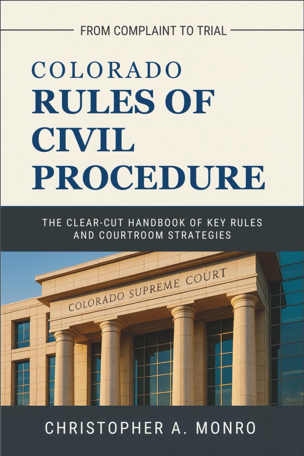 Colorado Rules of Civil Procedure 2025: The Clear-Cut Handbook of Key Rules and Courtroom Strategies — From Complaint to Trial baixar o livro de graça