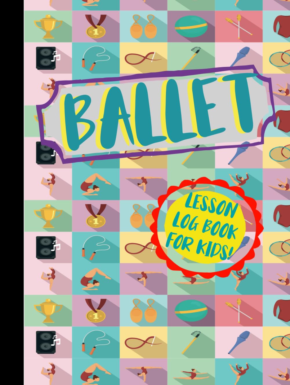 Ballet Lesson Log Book for Kids!: Ballet Enthusiasts Log Book. Track and Detail Every Movement. Ideal for Balletomanes, Beginners, and Professionals baixar o livro de graça