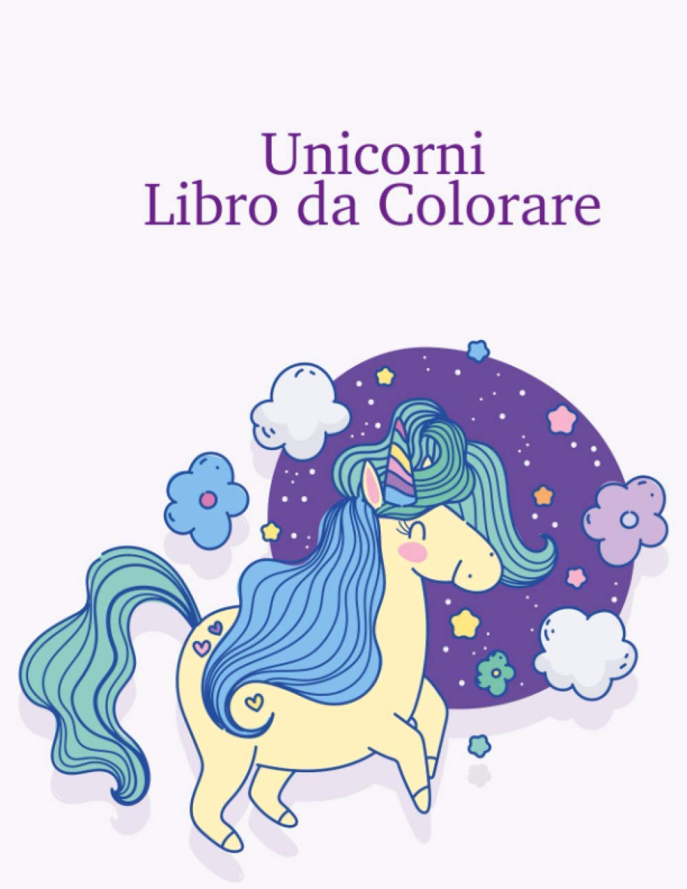 Unicorni Libro da Colorare: Regalo grande per i bambini e bambini età 3-5; con 100 bellissimi disegni (Italian Edition) baixar livro de graça