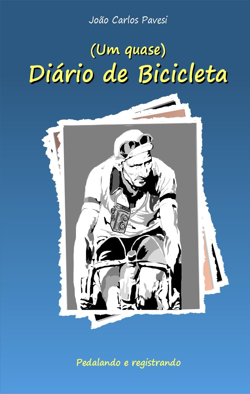 ler totalmente (Um Quase) Diário de Bicicleta: Pedalando e registrando