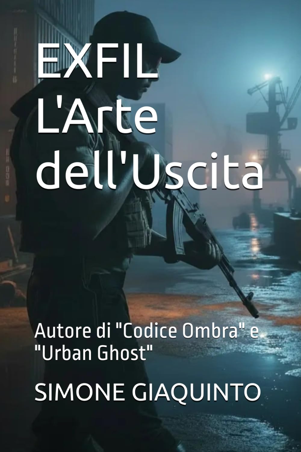 EXFIL L'Arte dell'Uscita: Autore di "Codice Ombra" e "Urban Ghost" baixar o livro de graça