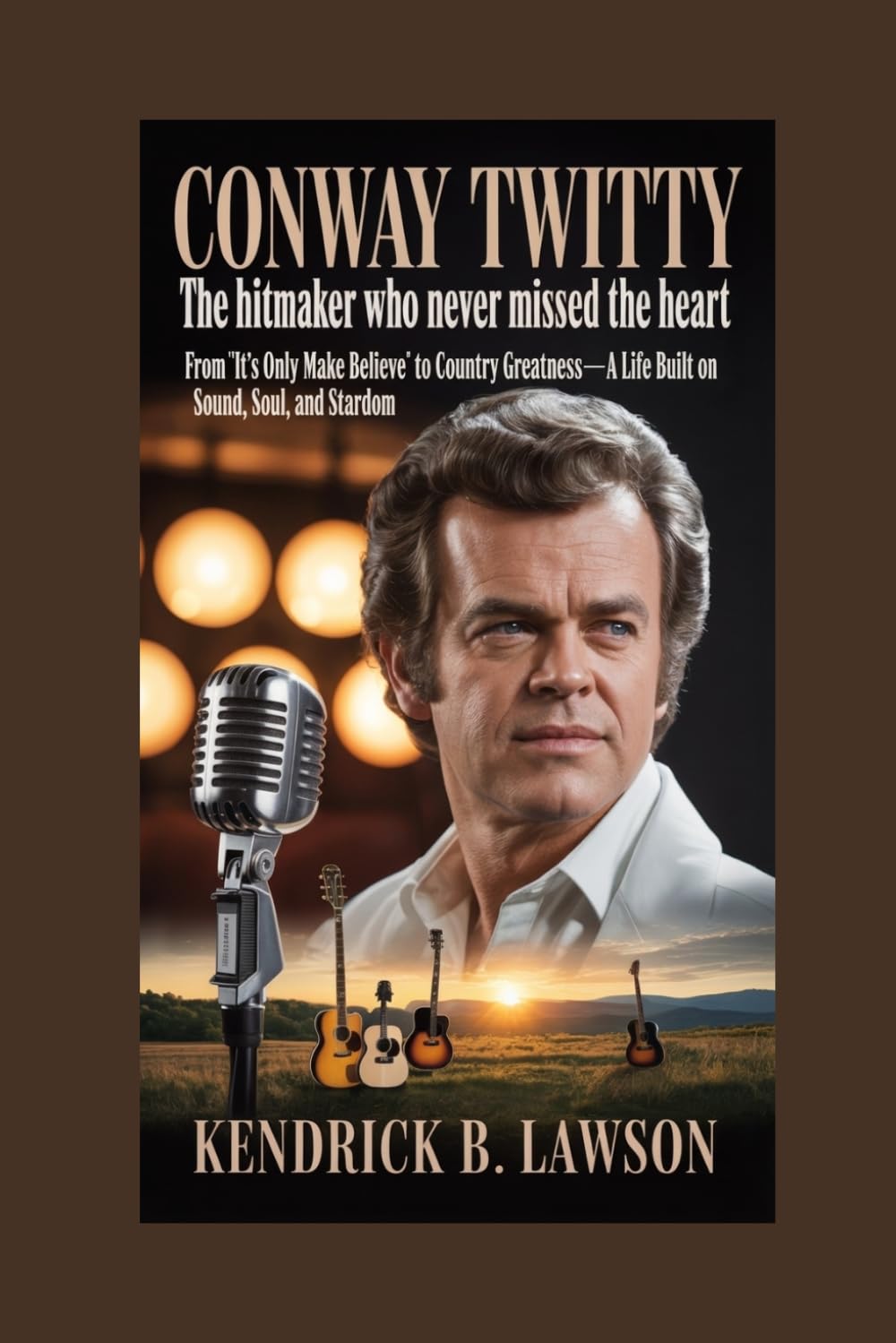 Conway Twitty: The Hitmaker Who Never Missed the Heart: From “It’s Only Make Believe” to Country Greatness—A Life Built on Sound, Soul, and Stardom baixar o livro de graça