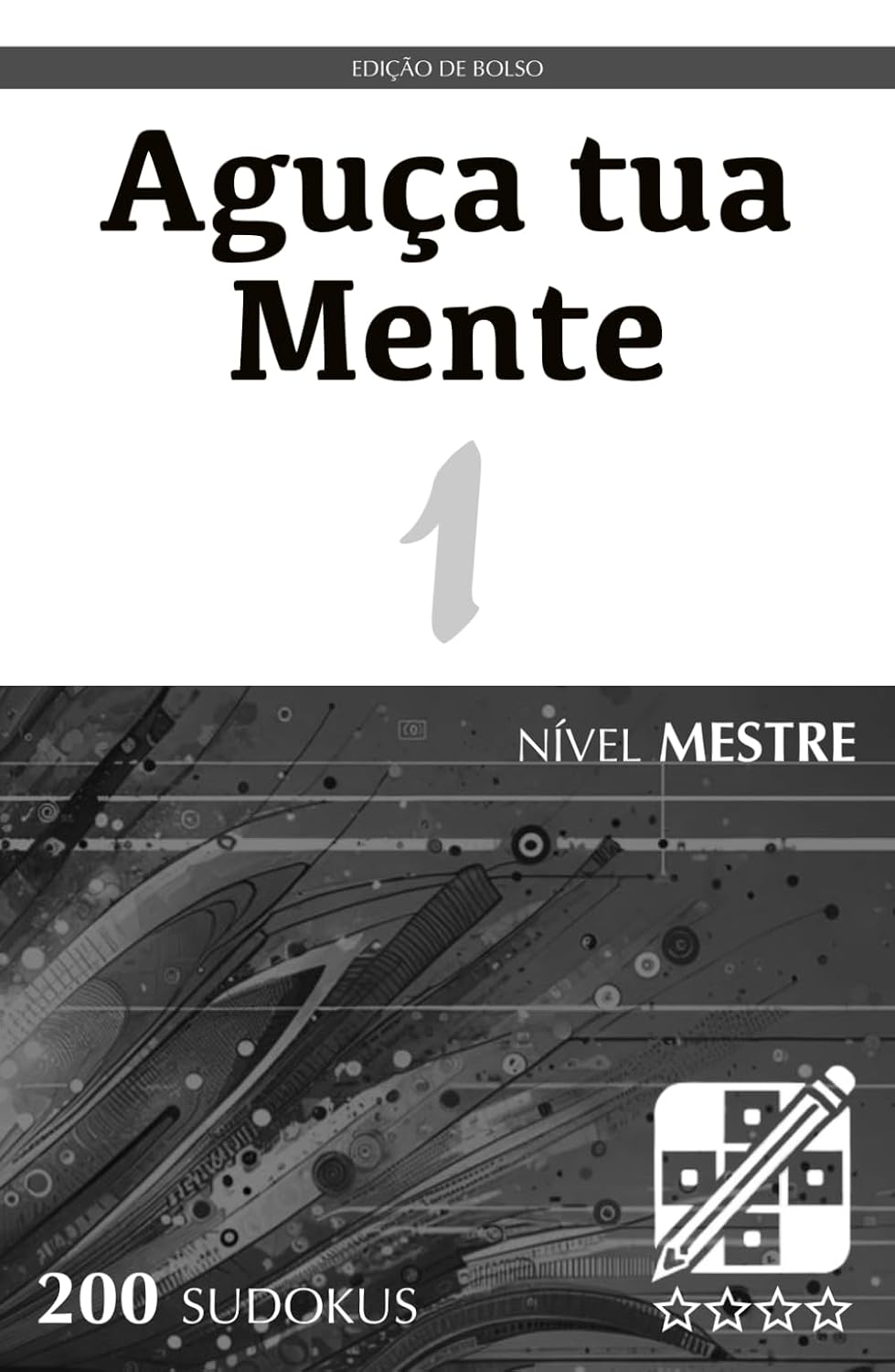 Aguça tua Mente - Edição de Bolso - Nível Mestre - 1: Quebra-cabeças para adultos (200 Sudokus) baixar o livro de graça