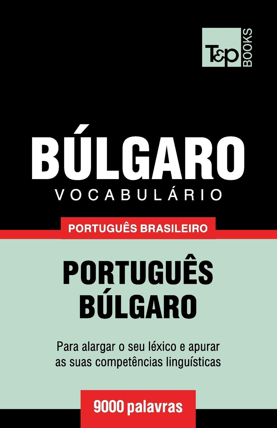 Vocabulário Português Brasileiro-Búlgaro - 9000 palavras: 40 baixar livro de graça