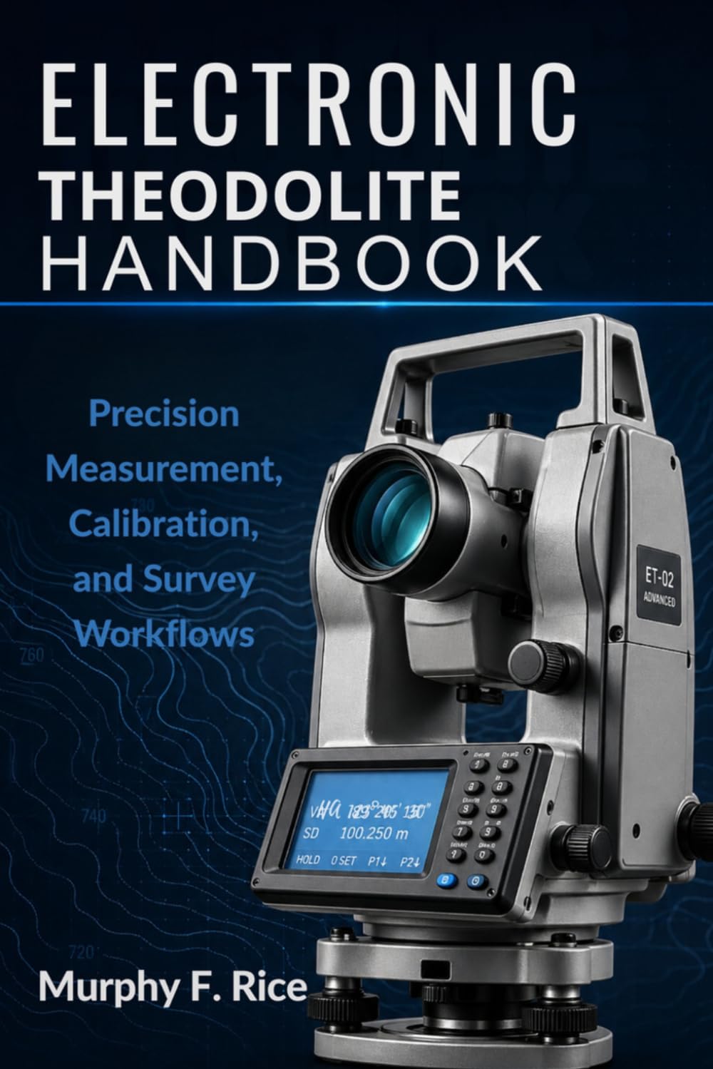 Electronic Theodolite Handbook: Precision Measurement, Calibration, and Survey Workflows baixar livro de graça