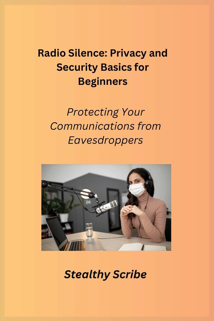 Radio Silence: Protecting Your Communications from Eavesdroppers baixar o livro de graça