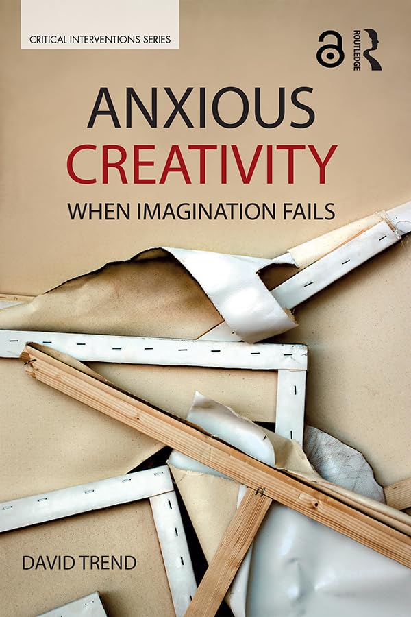 capítulo por capítulo baixar Anxious Creativity: When Imagination Fails (Critical Interventions) (English Edition)