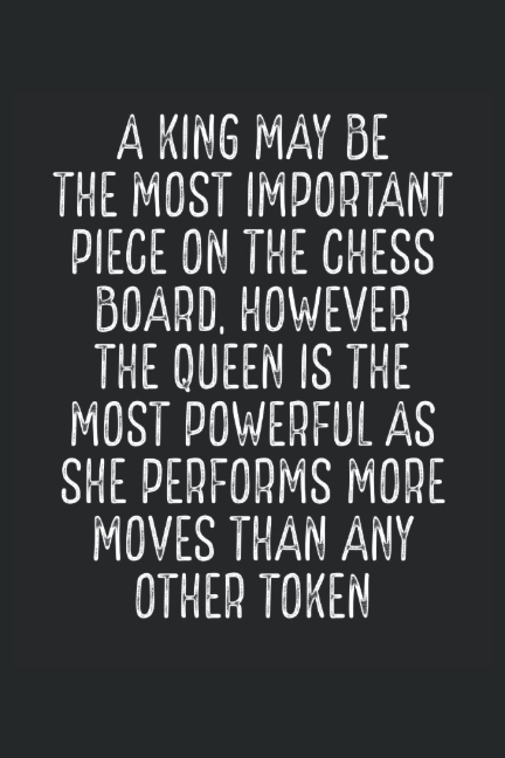 A king is the important piece: Dot Grid Jounal ToDo Exercise Book or Diary 6" x 9" (15.24 x 22.86 cm) 120 pages