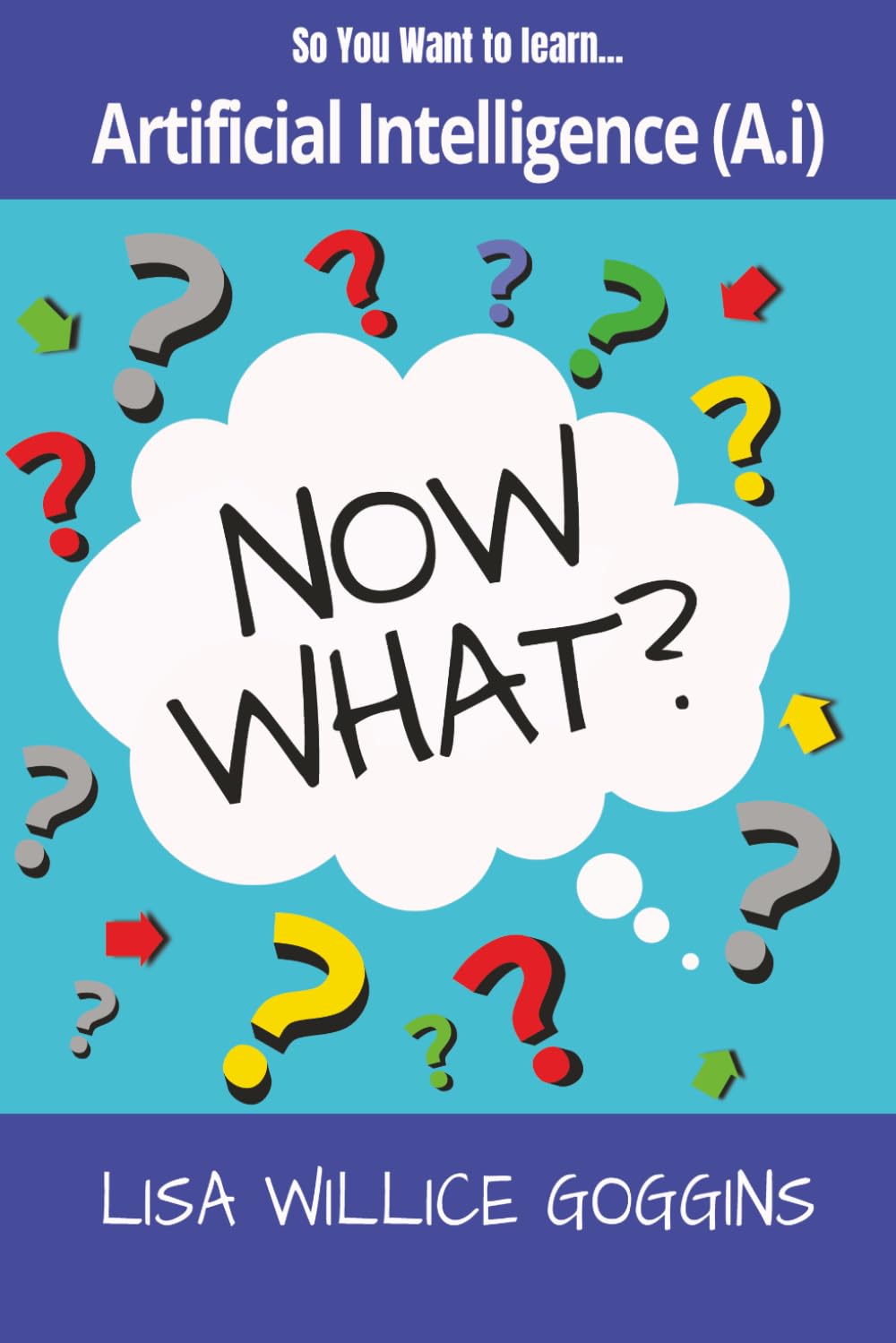So you want to learn Artificial Intelligence (A.i)...Now What?: 64 baixar livro de graça