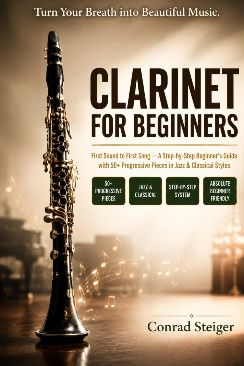 capítulo por capítulo baixar Clarinet for Beginners: First Sound to First Song — A Step‑by‑Step Beginner’s Guide to Clarinet with 50+ Progressive Pieces in Jazz & Classical Styles