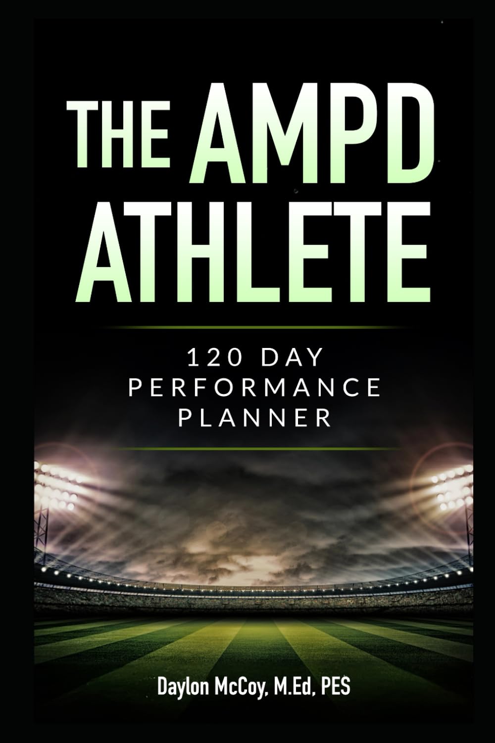 The AMPD Athlete: 120 Day Performance Planner baixar o livro de graça