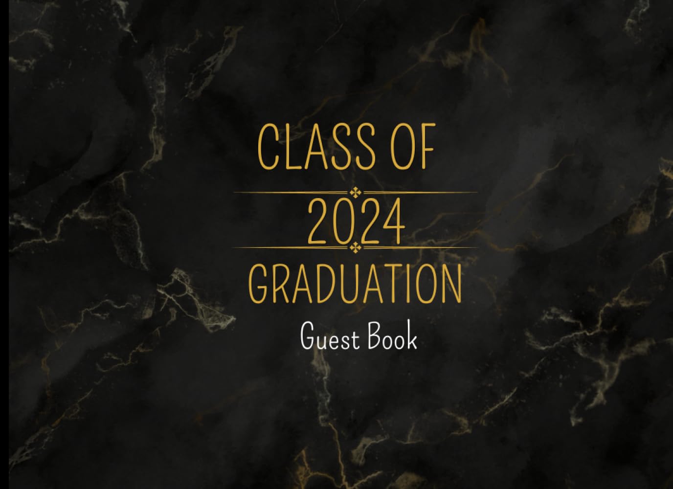 Graduation Guest Book Class of 2024: Keepsake For High School & Senior College Students | Memories & Wishes | 120 Pages | 8.25" x 6"