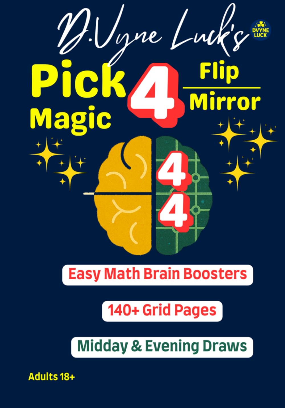 ler totalmente D.Vyne Luck’s Pick 4 Flip–Mirror Magic Workbook: 140+ Grid Pages (Pick 4 Only)